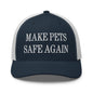 Make Pets Safe Again Embroidered Mesh Trucker Hat - Navy/ White