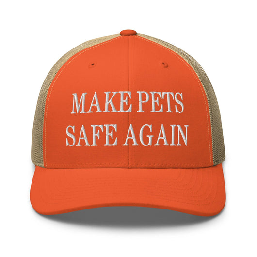 Make Pets Safe Again Embroidered Mesh Trucker Hat - Rustic Orange/ Khaki