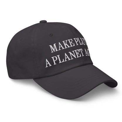 Make Pluto a Planet Again Embroidered Dad Hat
