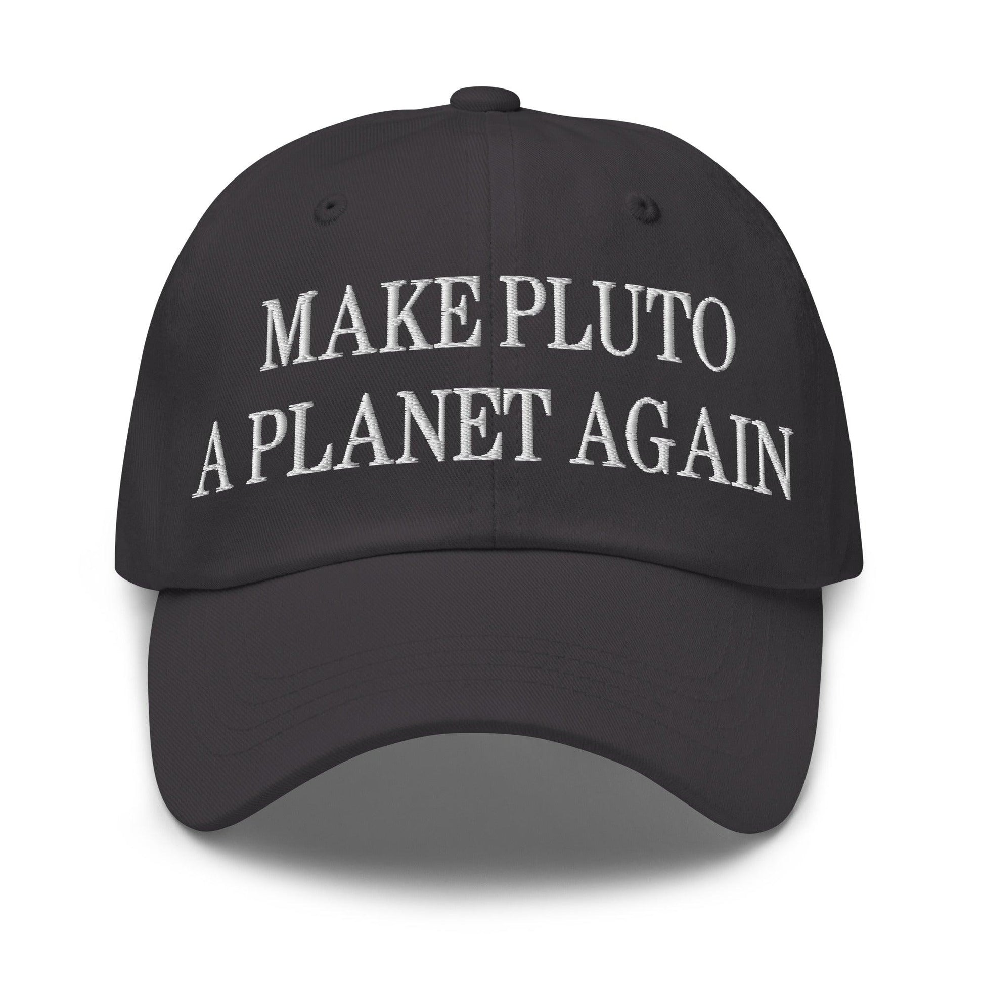Make Pluto a Planet Again Embroidered Dad Hat - Dark Grey