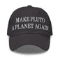 Make Pluto a Planet Again Embroidered Dad Hat - Dark Grey