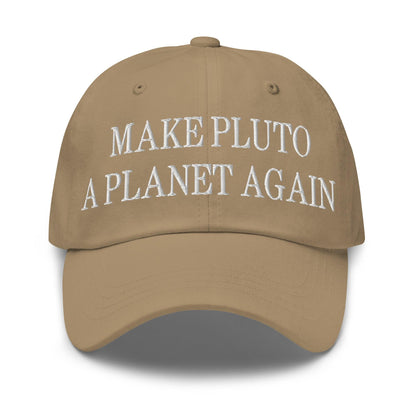 Make Pluto a Planet Again Embroidered Dad Hat - Khaki