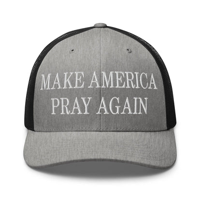 Make Us Pray Again Embroidered Mesh Trucker Hat - Heather/ Black