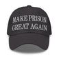 Make Prison Great Again Embroidered Dad Hat - Dark Grey