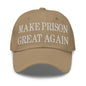 Make Prison Great Again Embroidered Dad Hat - Khaki