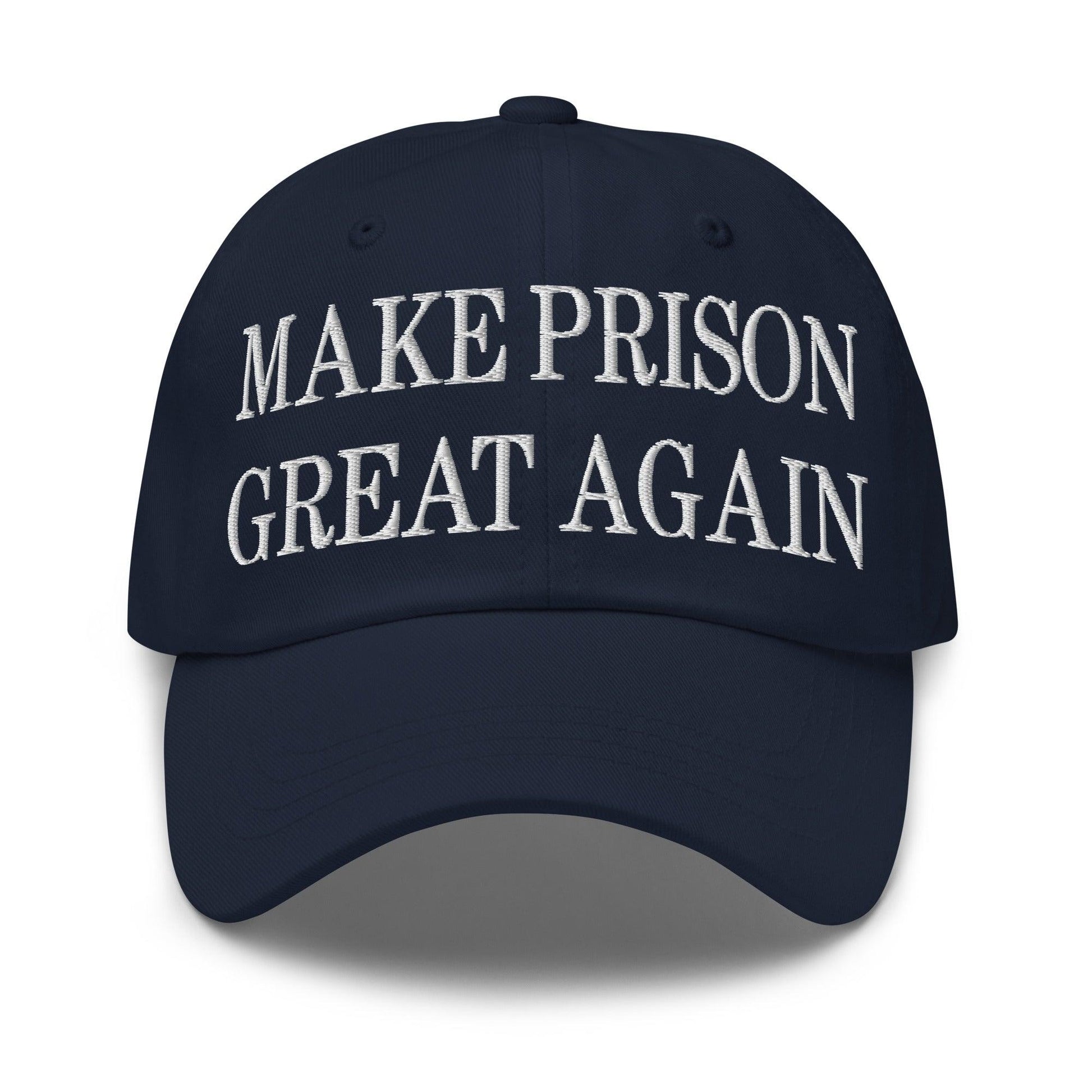 Make Prison Great Again Embroidered Dad Hat - Navy