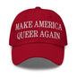 Make Us Queer Again Embroidered Dad Hat - Cranberry