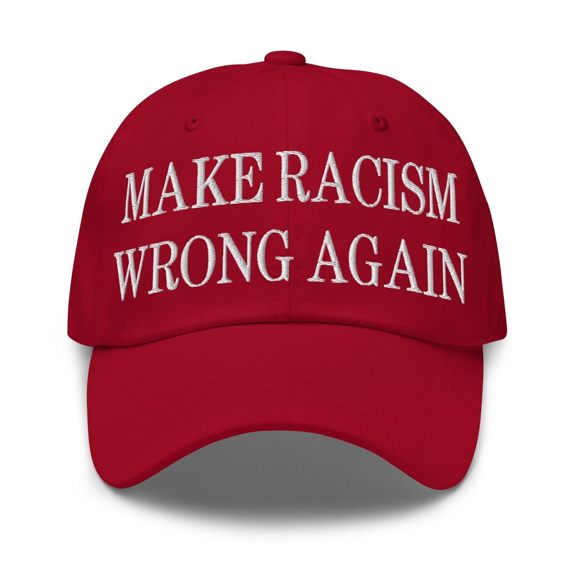 Make Racism Wrong Again Embroidered Dad Hat - Cranberry