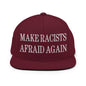 Make Racists Afraid Again Embroidered Flat Bill Brim Snapback Hat - Maroon
