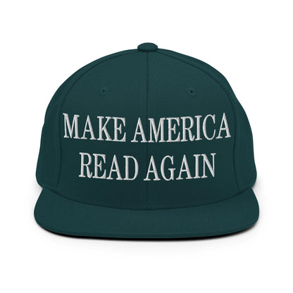 Make Us Read Again Embroidered Flat Bill Brim Snapback Hat - Spruce