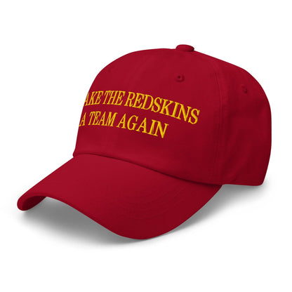 Make The Redskins a Team Again Embroidered Dad Hat