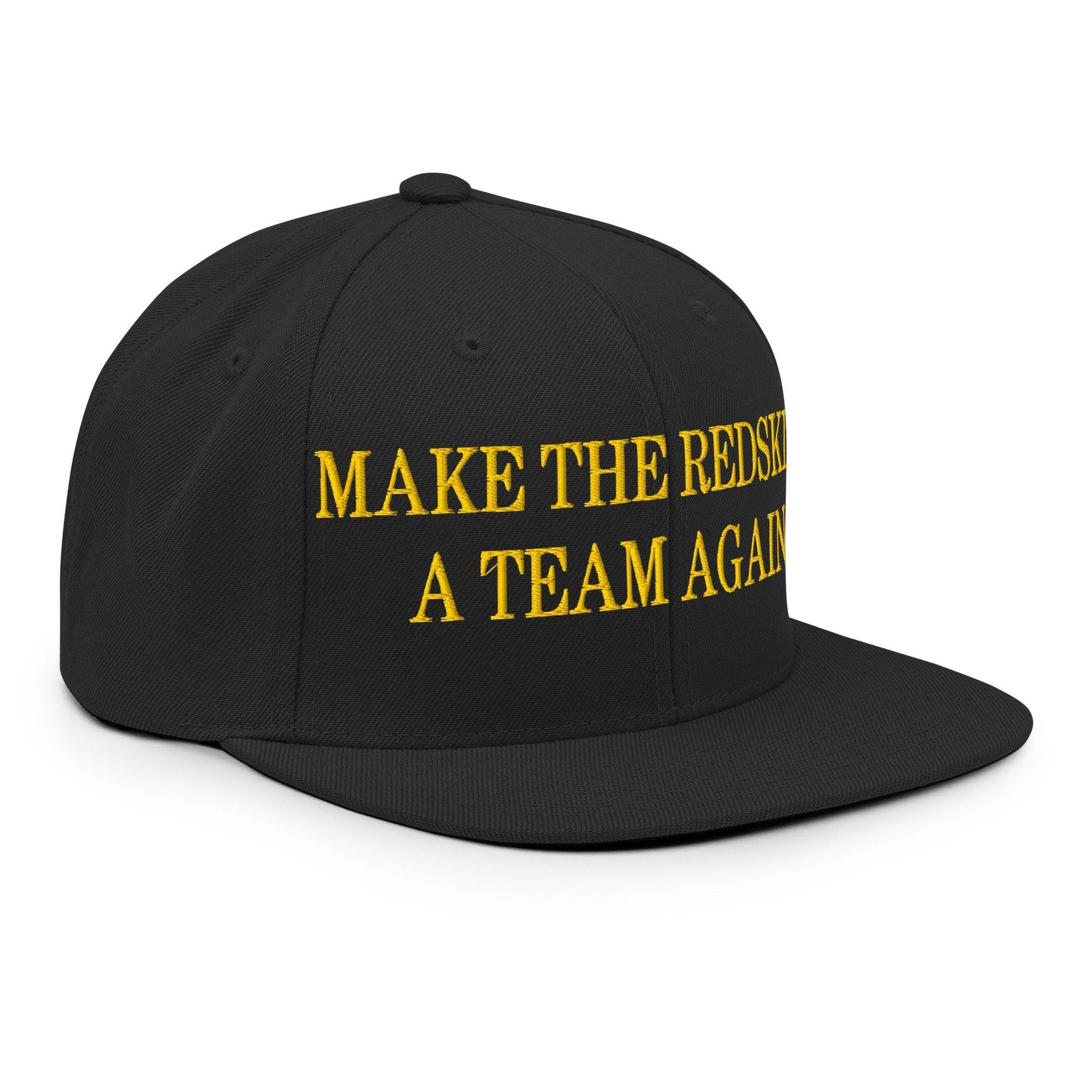 Make The Redskins a Team Again Embroidered Flat Bill Brim Snapback Hat