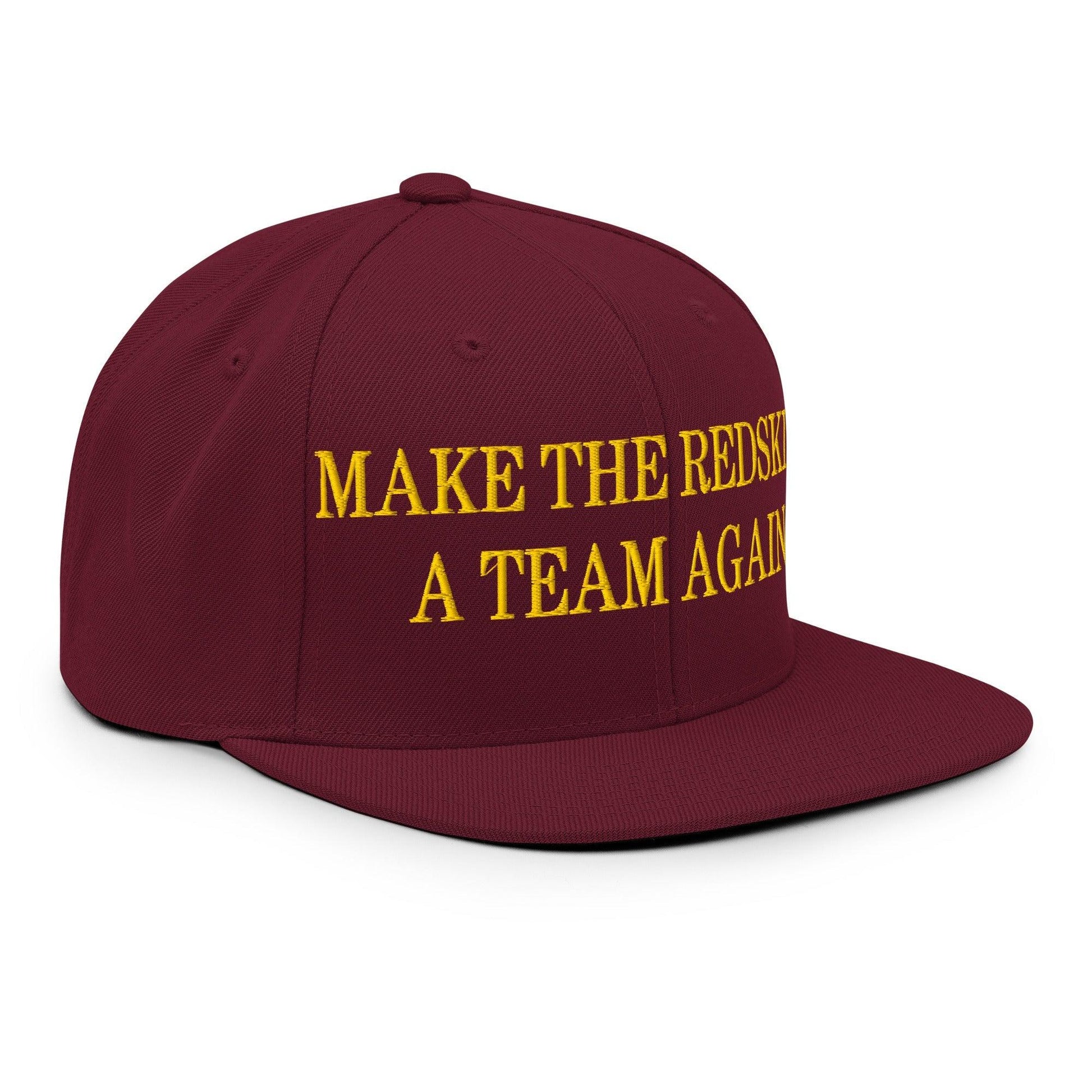 Make The Redskins a Team Again Embroidered Flat Bill Brim Snapback Hat