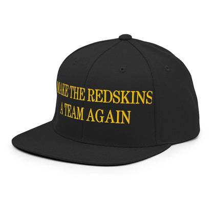 Make The Redskins a Team Again Embroidered Flat Bill Brim Snapback Hat