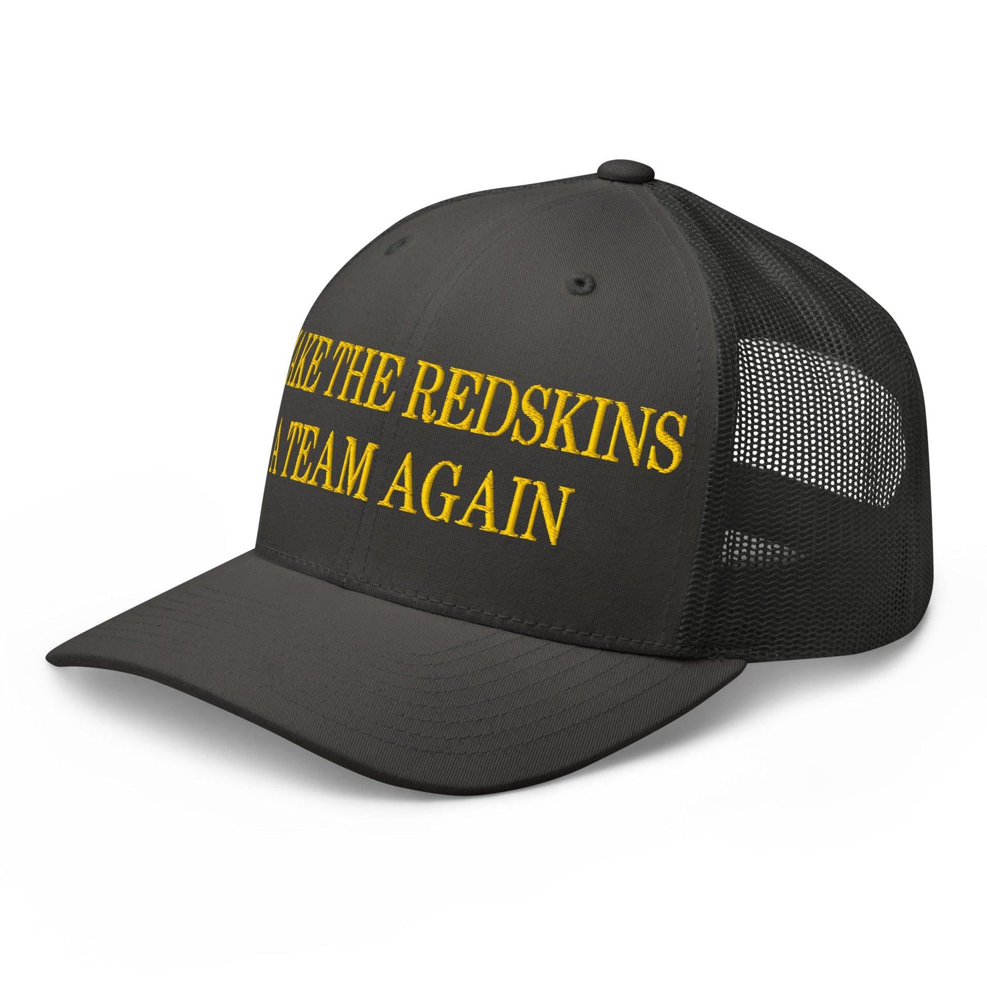 Make The Redskins a Team Again Embroidered Mesh Trucker Hat