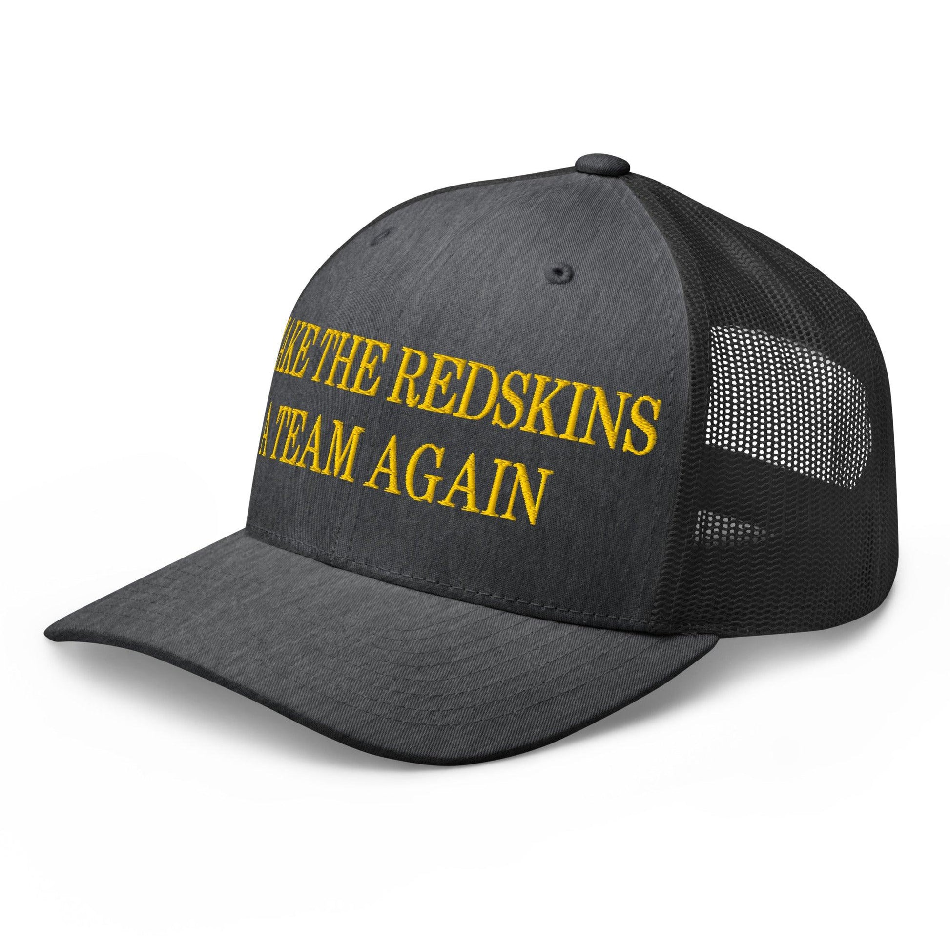 Make The Redskins a Team Again Embroidered Mesh Trucker Hat