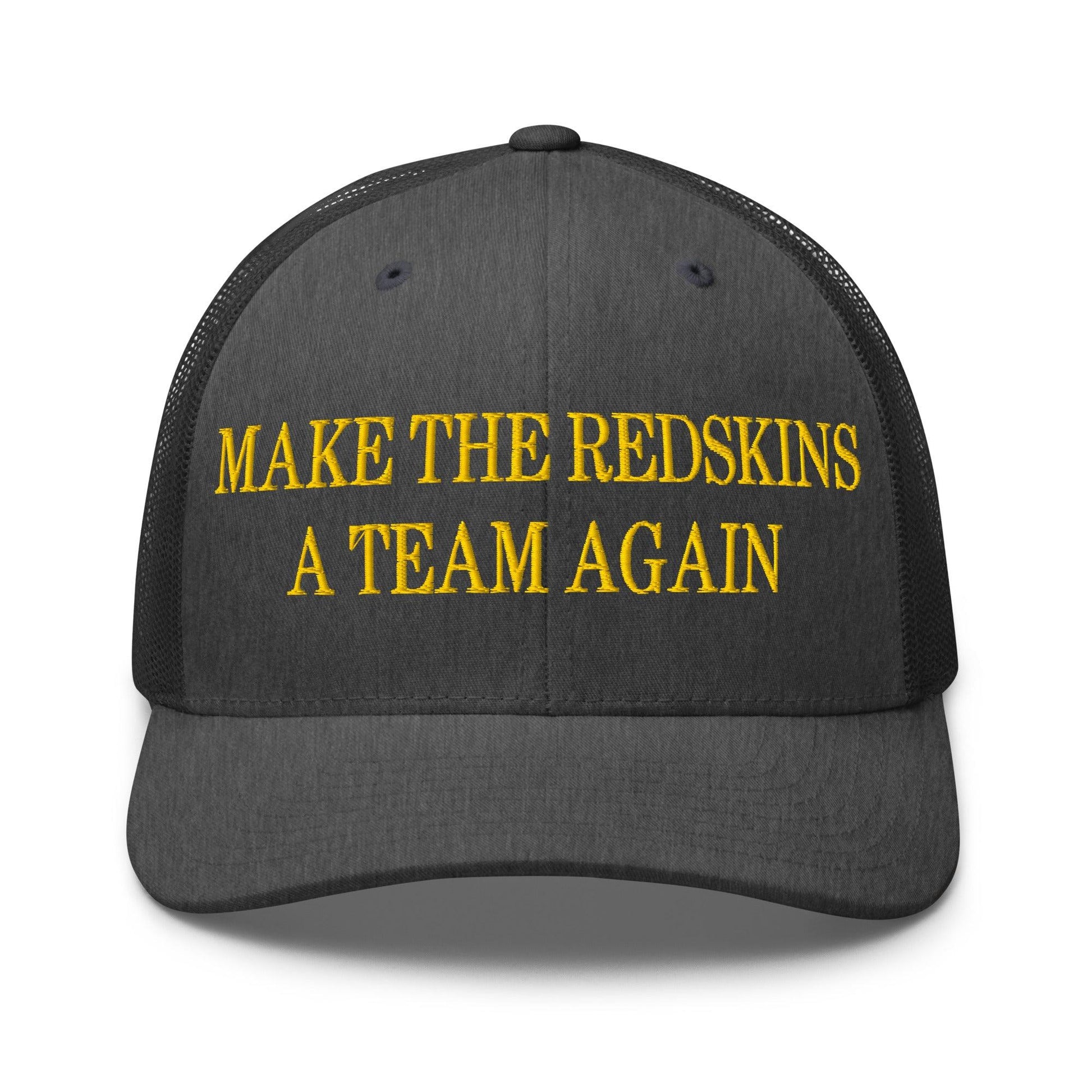 Make The Redskins a Team Again Embroidered Mesh Trucker Hat - Dark Heather Gray