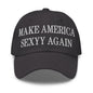 Make Us Sexyy Again Embroidered Dad Hat - Dark Grey