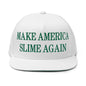 Make Us Slime Again Embroidered 5 Panel Flat Bill Brim Snapback Hat