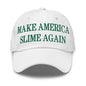 Make Us Slime Again Embroidered Dad Hat