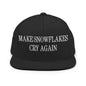 Make Snowflakes Cry Again Embroidered Flat Bill Brim Snapback Hat - Black