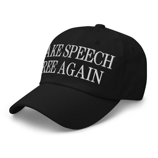 Make Speech Free Again Dad Hat