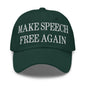 Make Speech Free Again Embroidered Dad Hat - Spruce