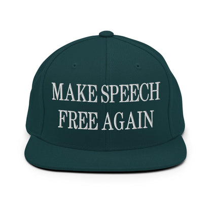 Make Speech Free Again Embroidered Flat Bill Brim Snapback Hat - Spruce