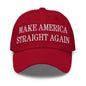 Make Us Straight Again Embroidered Dad Hat - Cranberry