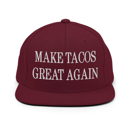 Make Tacos Great Again Embroidered Flat Bill Brim Snapback Hat - Maroon