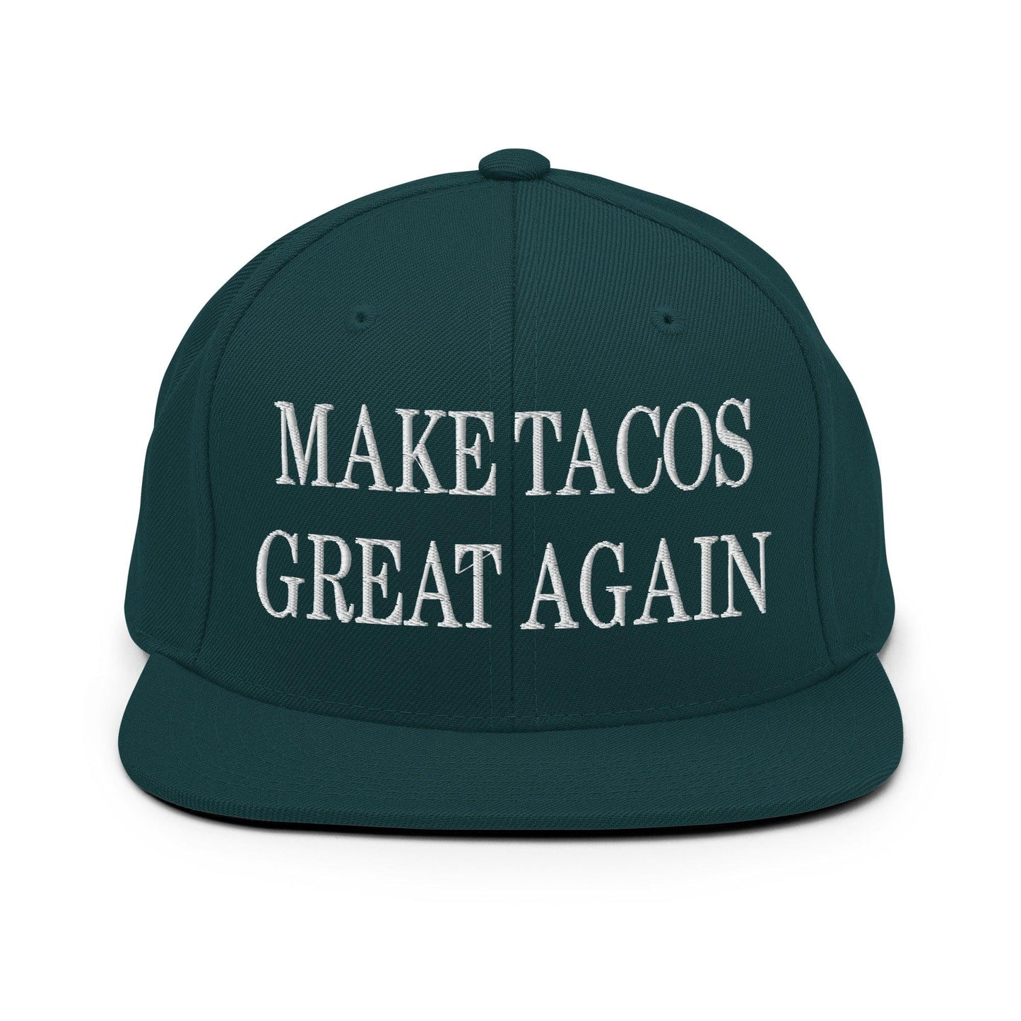 Make Tacos Great Again Embroidered Flat Bill Brim Snapback Hat - Spruce
