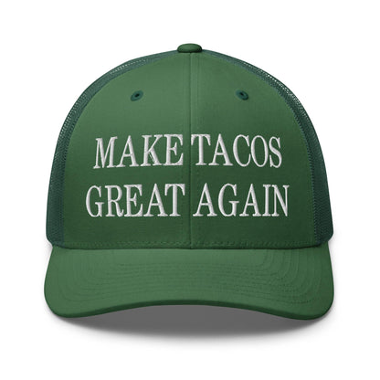 Make Tacos Great Again Embroidered Mesh Trucker Hat - Evergreen