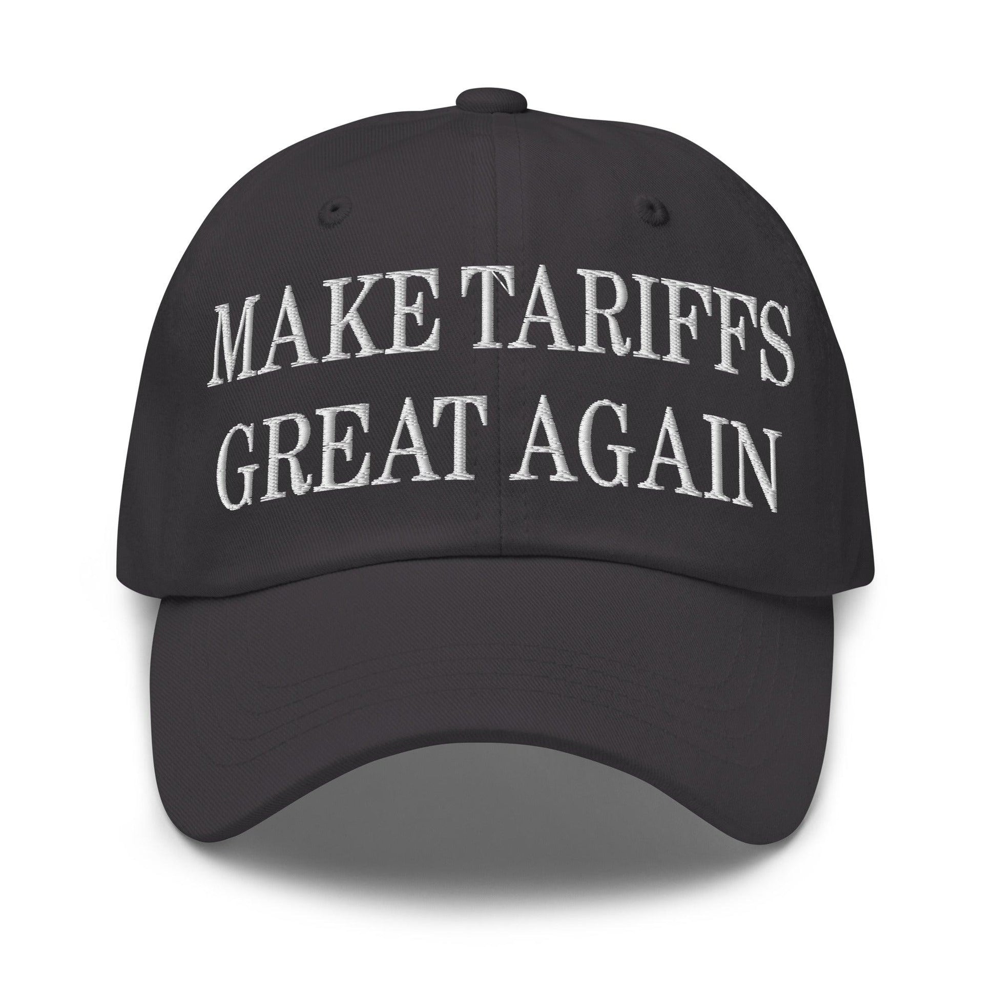 Make Tariffs Great Again Embroidered Dad Hat - Dark Grey