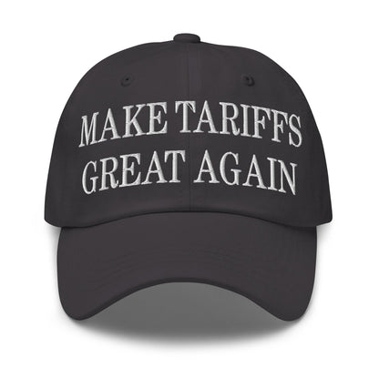 Make Tariffs Great Again Embroidered Dad Hat - Dark Grey