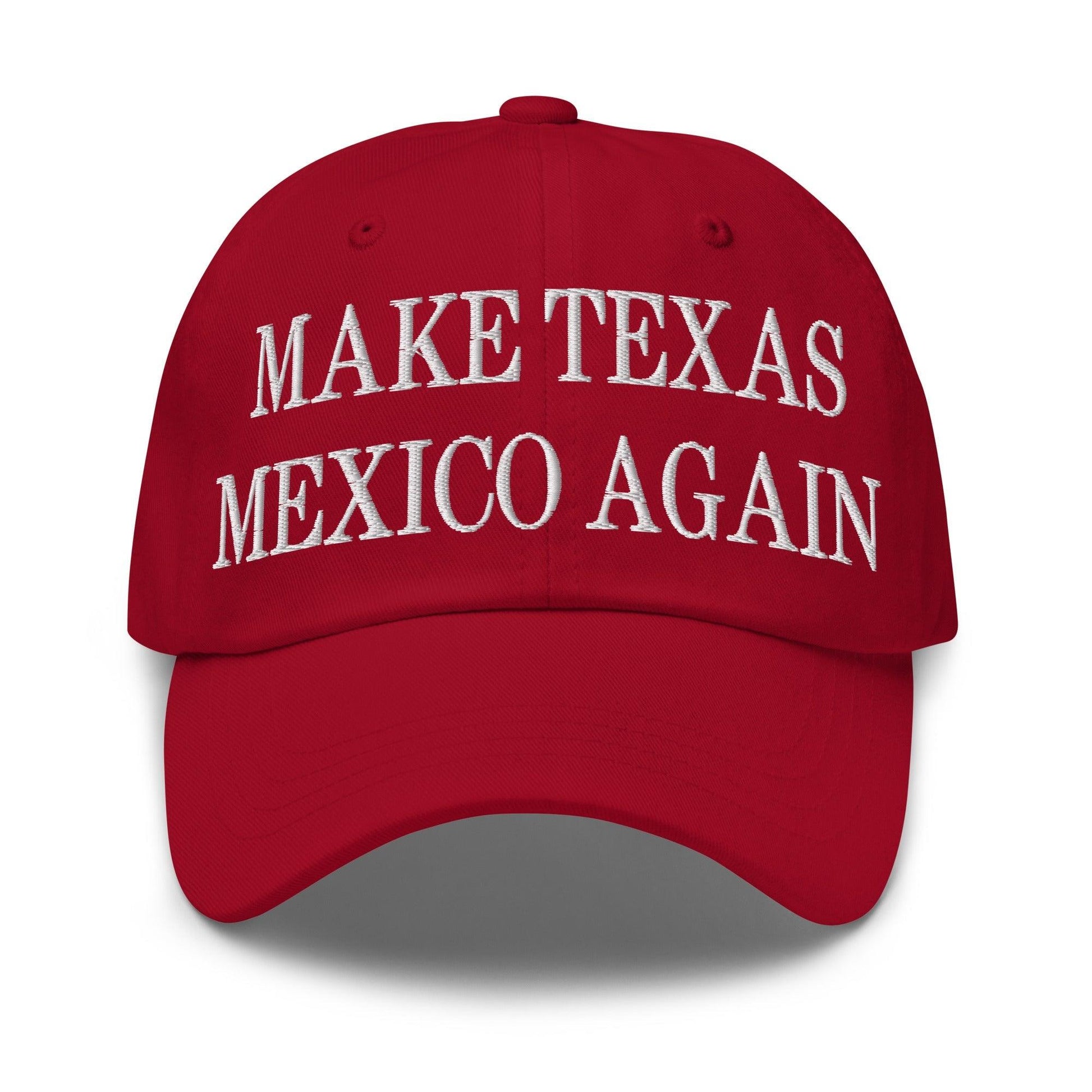 Make Texas Mexico Again Embroidered Dad Hat - Cranberry