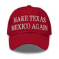 Make Texas Mexico Again Embroidered Dad Hat - Cranberry
