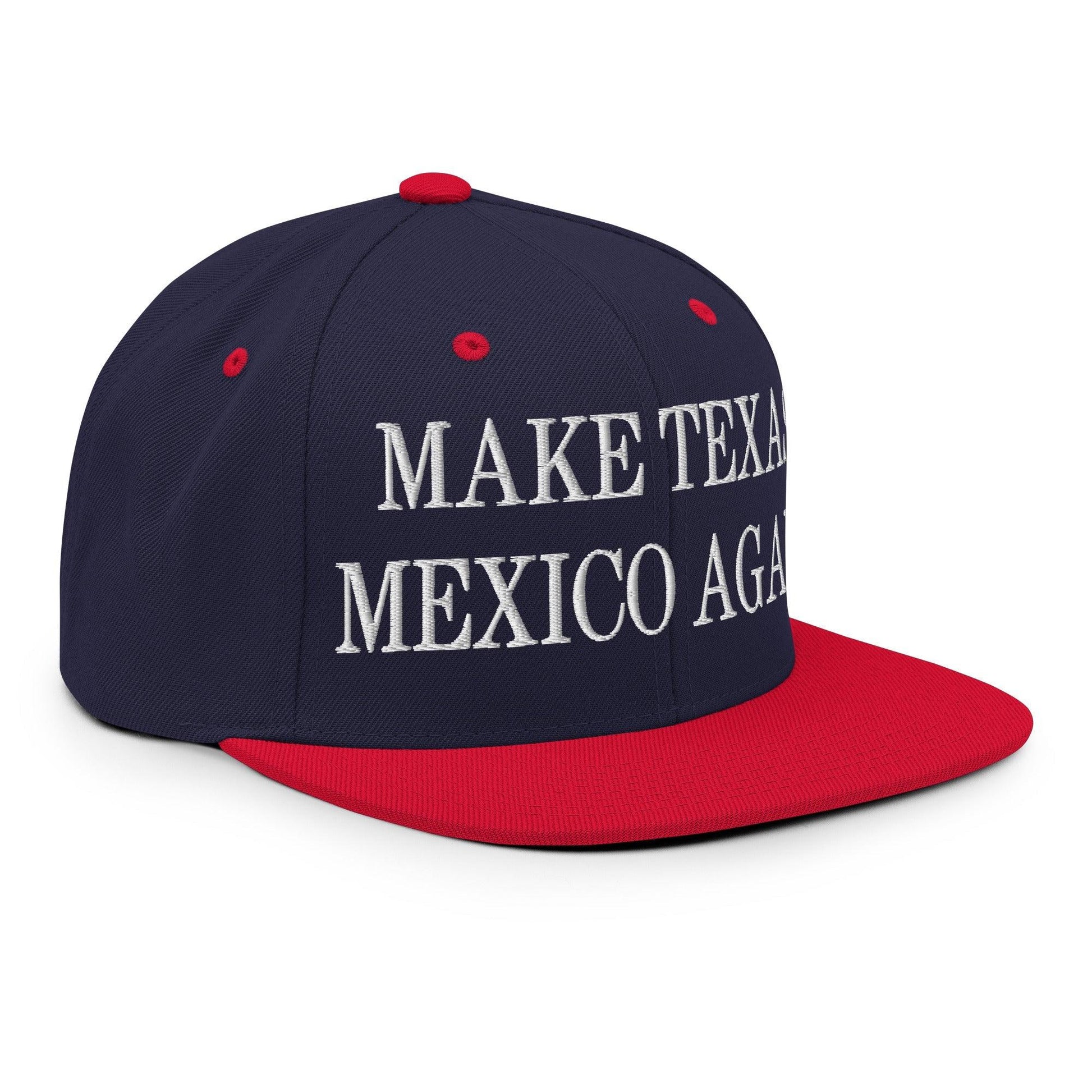 Make Texas Mexico Again Embroidered Flat Bill Brim Snapback Hat