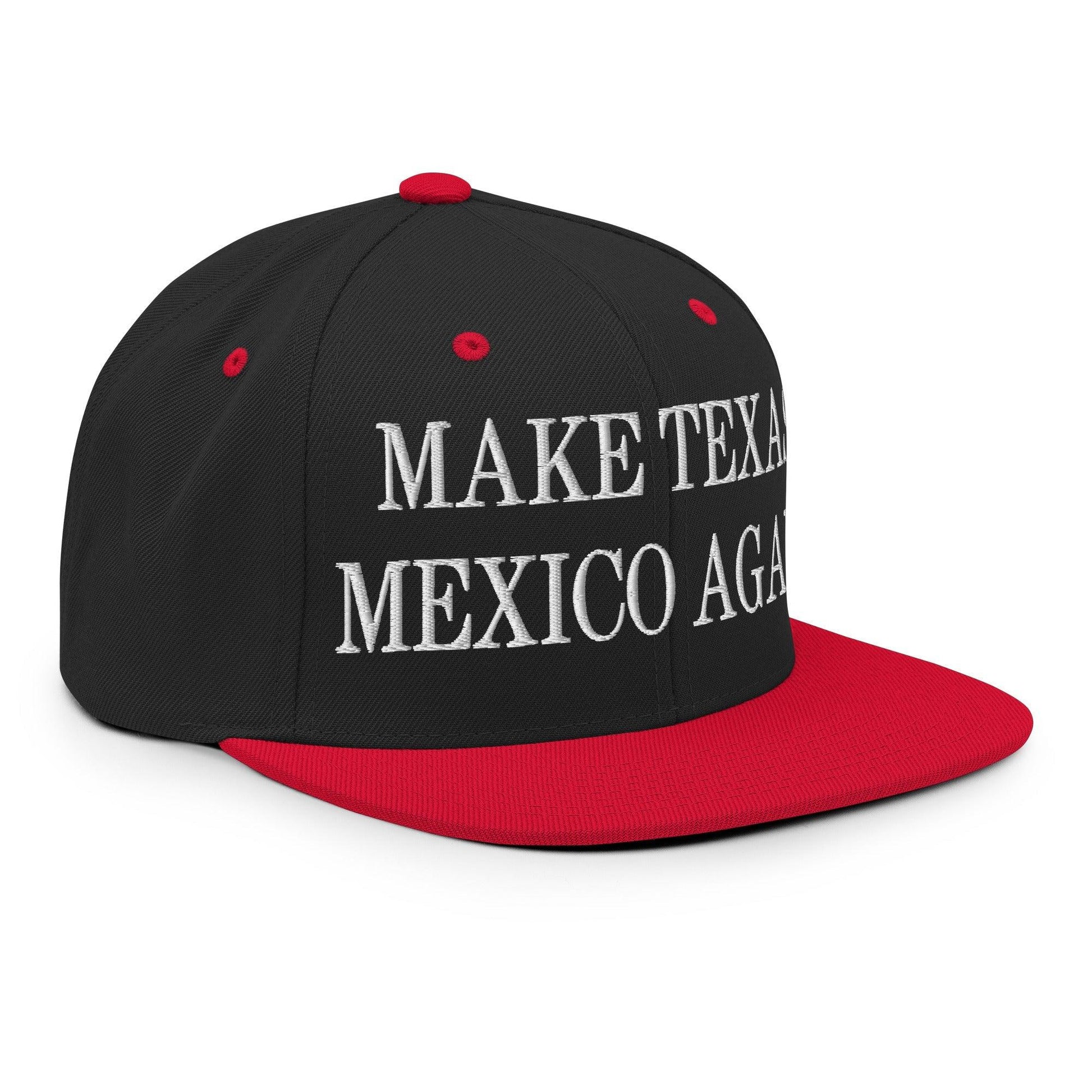 Make Texas Mexico Again Embroidered Flat Bill Brim Snapback Hat