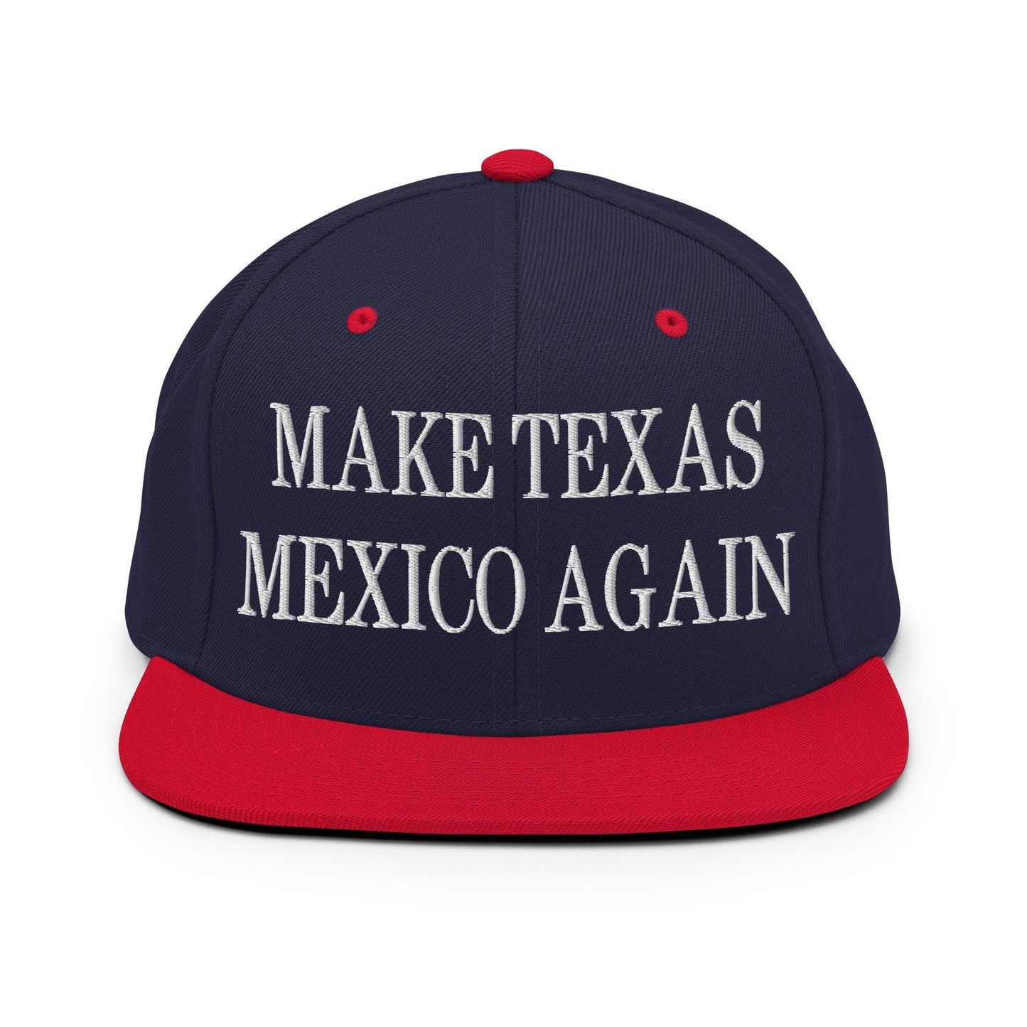 Make Texas Mexico Again Embroidered Flat Bill Brim Snapback Hat - Navy/ Red