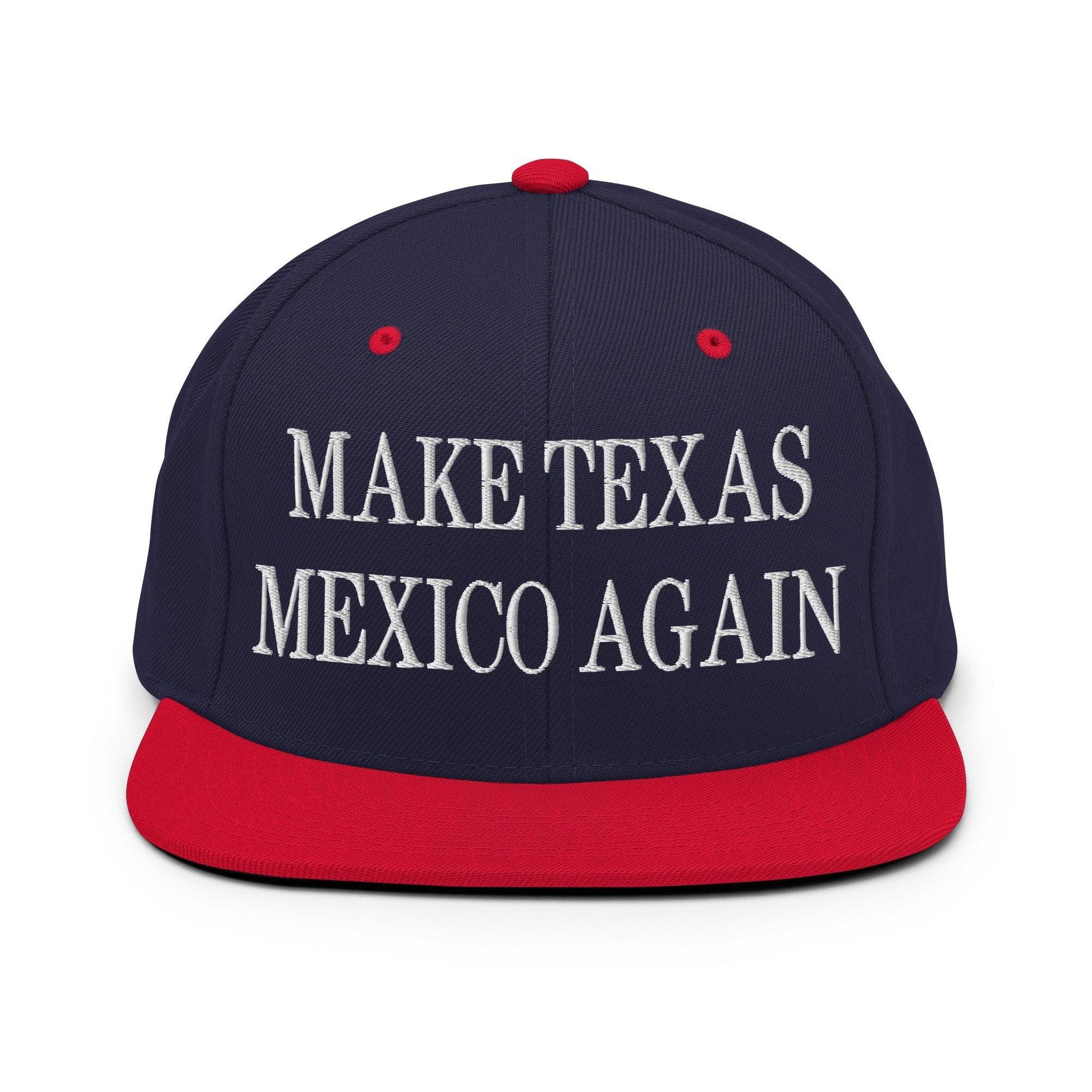 Make Texas Mexico Again Embroidered Flat Bill Brim Snapback Hat - Navy/ Red