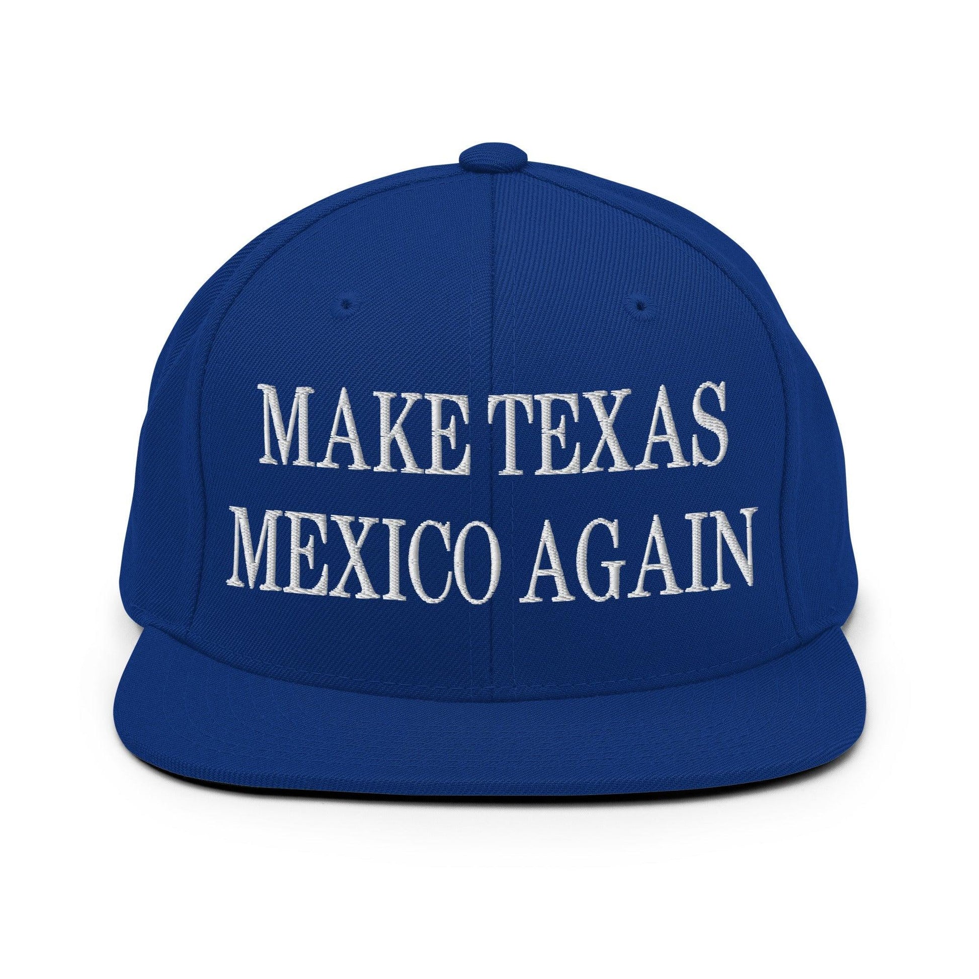 Make Texas Mexico Again Embroidered Flat Bill Brim Snapback Hat - Royal Blue