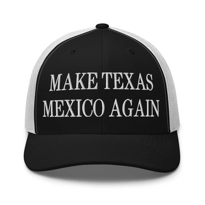Make Texas Mexico Again Embroidered Mesh Trucker Hat - Black/ White