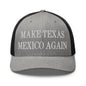 Make Texas Mexico Again Embroidered Mesh Trucker Hat - Heather/ Black