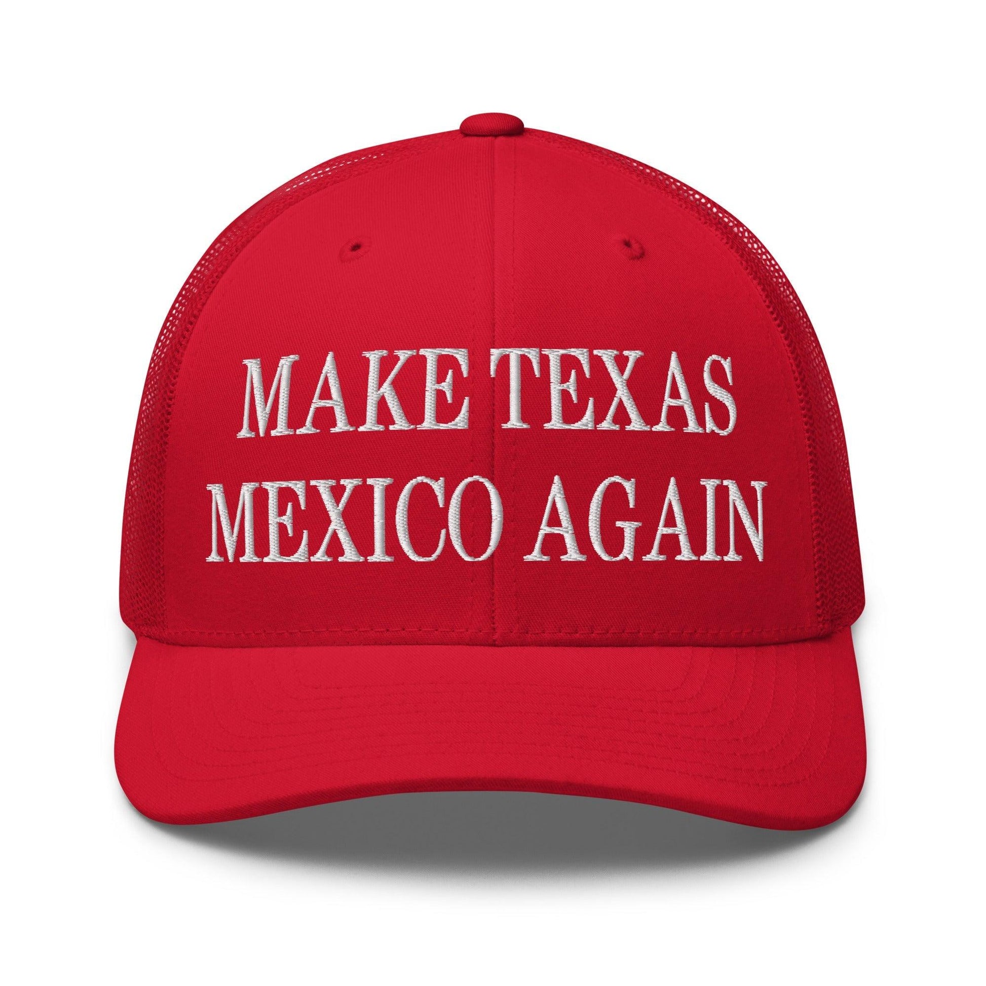 Make Texas Mexico Again Embroidered Mesh Trucker Hat - Red