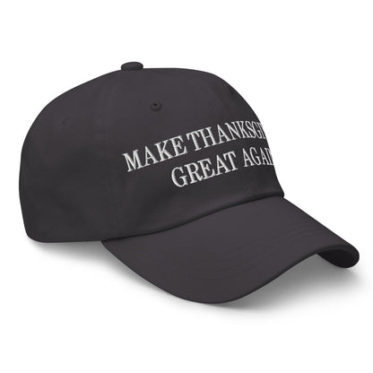 Make Thanksgiving Great Again Embroidered Dad Hat