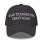 Make Thanksgiving Great Again Embroidered Dad Hat - Dark Grey