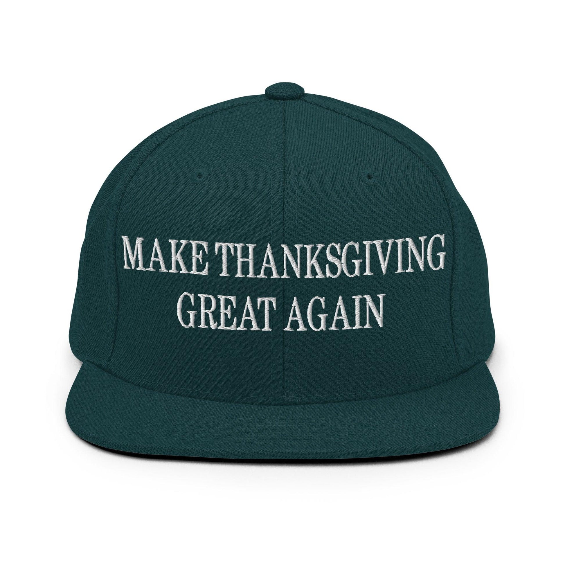 Make Thanksgiving Great Again Embroidered Flat Bill Brim Snapback Hat - Spruce