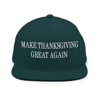 Make Thanksgiving Great Again Embroidered Flat Bill Brim Snapback Hat - Spruce