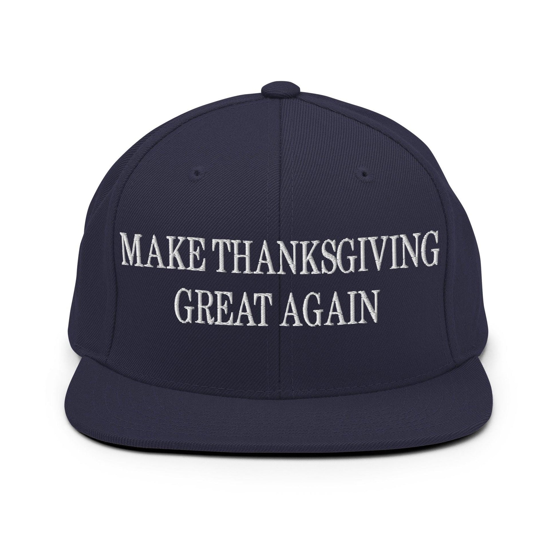 Make Thanksgiving Great Again Embroidered Flat Bill Brim Snapback Hat - Navy