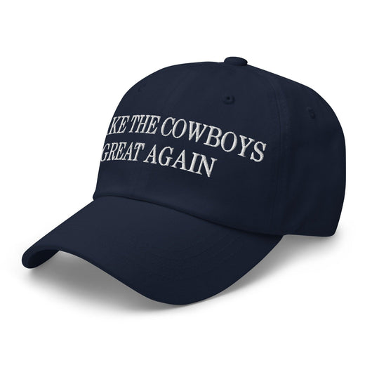 Make The Cowboys Great Again Embroidered Dad Hat